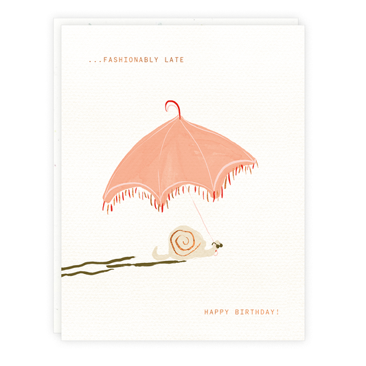 Fashionably Late Happy Birthday Card